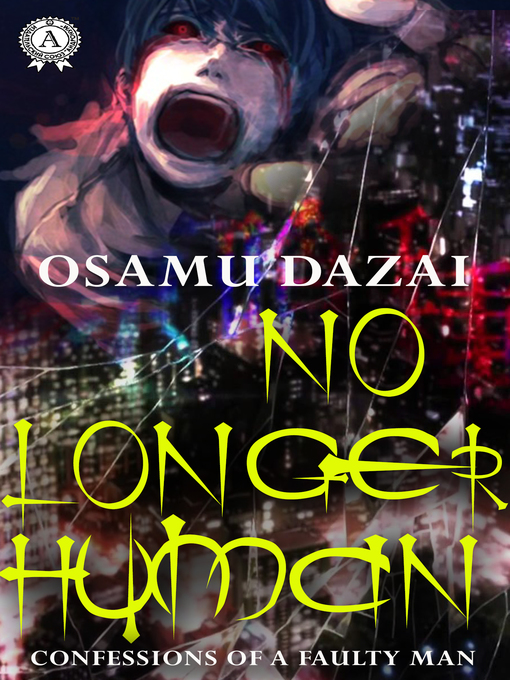 Title details for No Longer Human by Dazai, Osamu - Available
